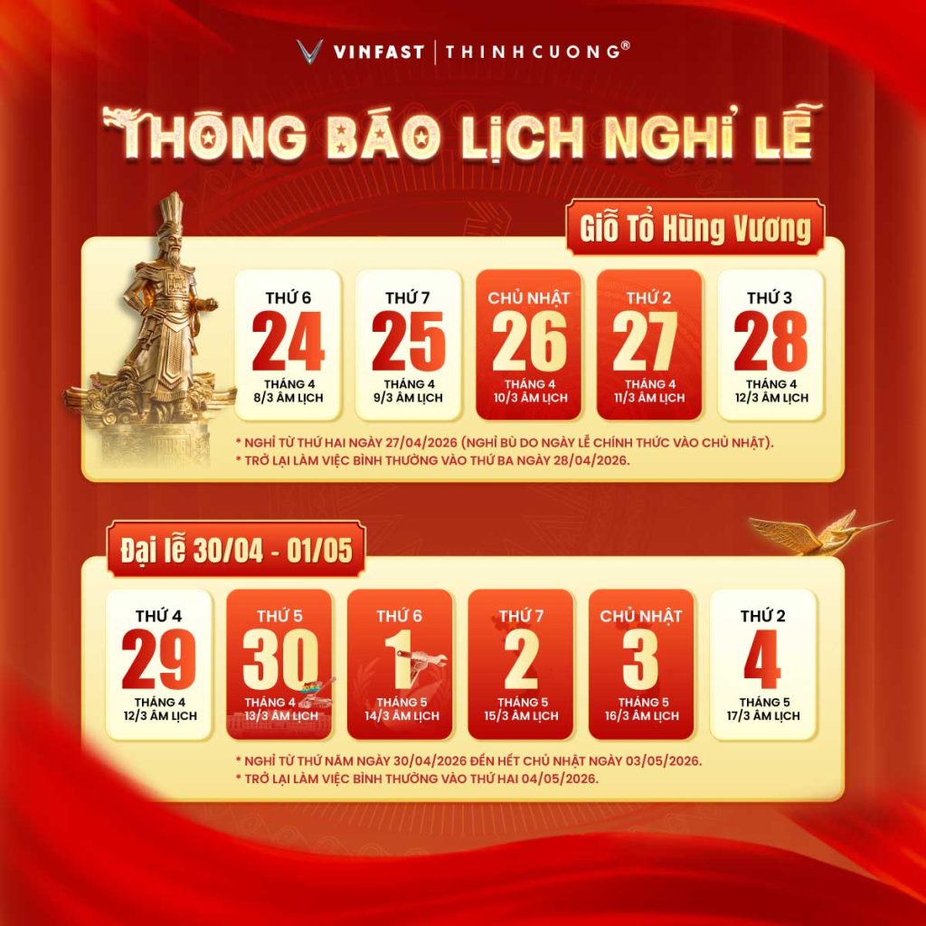 VINFAST THỊNH CƯỜNG THÔNG BÁO LỊCH NGHỈ LỄ GIỖ TỔ HÙNG VƯƠNG VÀ 30/4 – 1/5