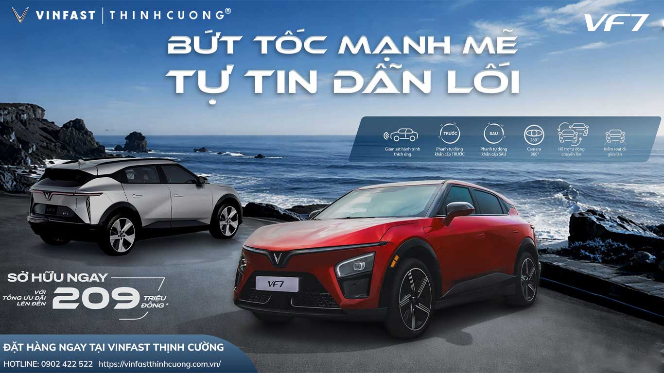 VINFAST VF7: BỨT TỐC MẠNH MẼ – ƯU ĐÃI LÊN ĐẾN 209 TRIỆU ĐỒNG