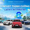 Sự kiện lái thử Vinfast Thịnh Cường tháng 8/2026