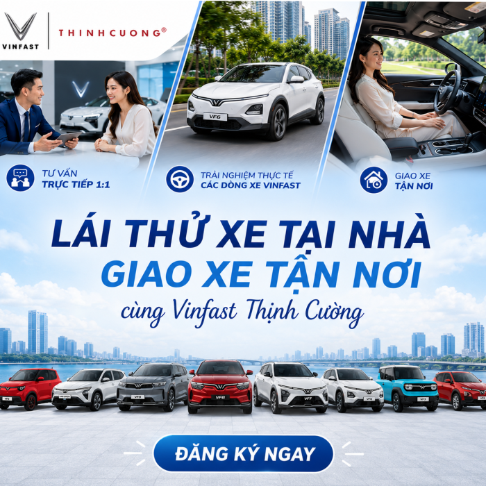 Lái thử xe tại nhà - Giao xe tận nơi cùng Vinfast Thịnh Cường